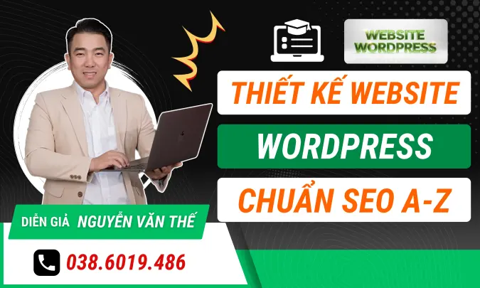 Thiết kế Website Bán Hàng và Website Tin tức WordPress A-Z Nâng Cao Của Văn Thế MMO