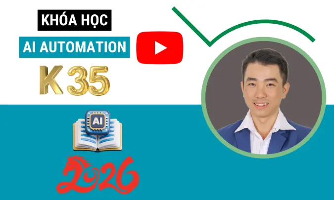 4 buổi K35 Chuyên Sâu YouTube AI