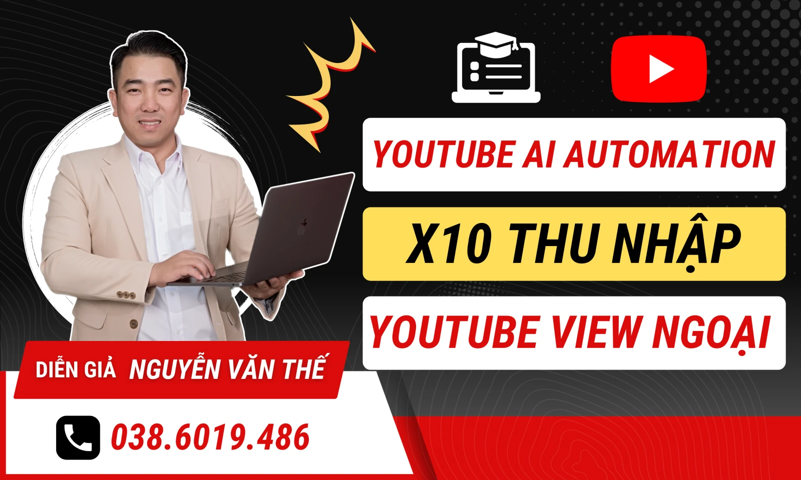 Khoá Học YouTube AI Automation A-Z Giúp Bạn X10 Thu Nhập Với YouTube View Ngoại - Văn Thế MMO